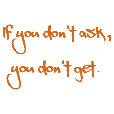 if you don't ask get quote SVG PNG design with bold lettering, an uplifting message