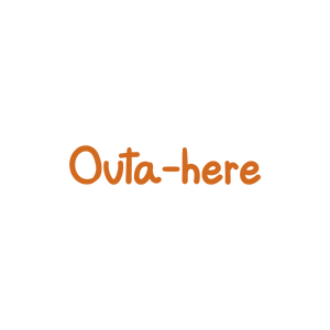 outa here quote SVG PNG design with bold lettering, an uplifting message