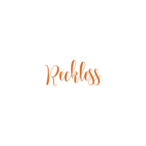 reckless quote SVG PNG design with bold lettering