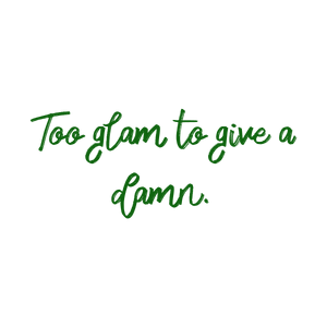 too glam to give a damn839 quote SVG PNG design with bold lettering