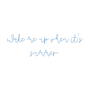 wake me up when it's summer651 quote SVG PNG design with an uplifting message
