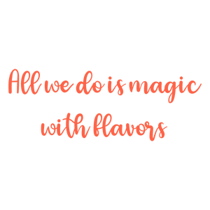all we do is magic with flavors quote SVG PNG design