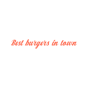 best burgers in town quote SVG PNG design