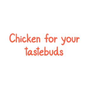 chicken for your tastebuds quote SVG PNG design with bold lettering