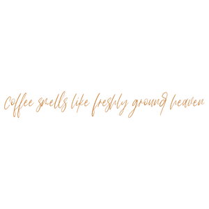 coffee smells like freshly ground heaven237 quote SVG PNG design
