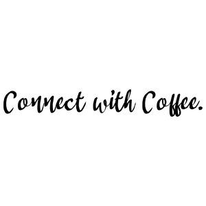 connect with coffee32 quote SVG PNG design