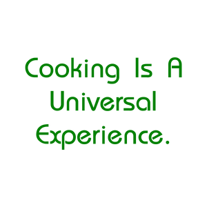 cooking is a universal experience quote SVG PNG design with bold lettering, an uplifting message