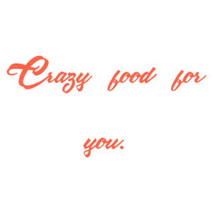 crazy food for you quote SVG PNG design with bold lettering