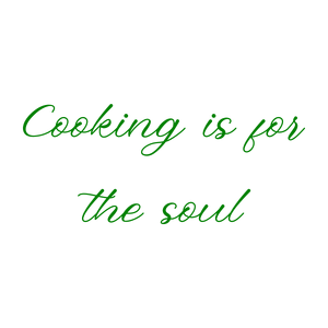 cooking is for the soul quote SVG PNG design with an uplifting message