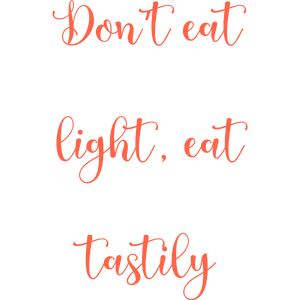 don't eat light tastily quote SVG PNG design