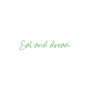 eat and dream quote SVG PNG design with an uplifting message