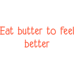 eat butter to feel better quote SVG PNG design with hand-drawn style