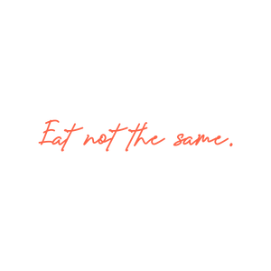 eat not the same quote SVG PNG design with bold lettering