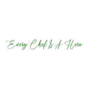 every chef is a hero quote SVG PNG design with bold lettering, an uplifting message