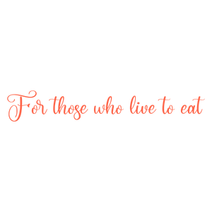 for those who live to eat quote SVG PNG design