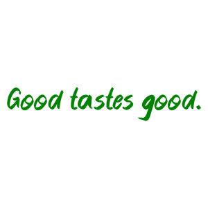 good tastes quote SVG PNG design with hand-drawn style, an uplifting message