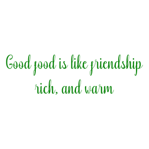 good food is like friendship rich and warm quote SVG PNG design