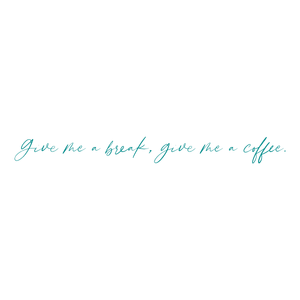give me a break coffee quote SVG PNG design with hand-drawn style