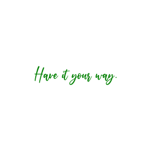 have it your way quote SVG PNG design with bold lettering, an uplifting message