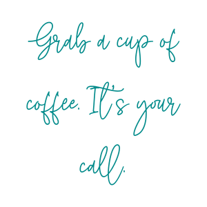 grab a cup of coffee it's your callkabnvnwuqip quote SVG PNG design