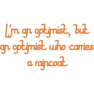 i'm an optimist but who carries a raincoat quote SVG PNG design with an uplifting message
