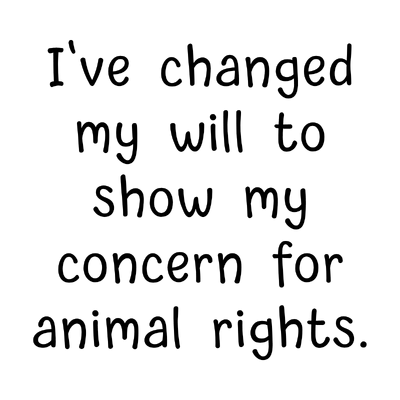 i've changed my will to show concern for animal rights quote SVG PNG design with hand-drawn style