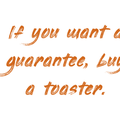 if you want a guarantee buy toaster quote SVG PNG design with hand-drawn style, bold lettering