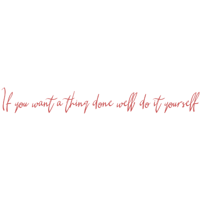 if you want a thing done well do it yourself quote SVG PNG design with bold lettering