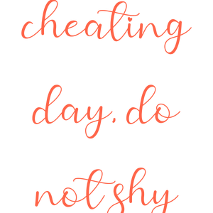 it is cheating day do not shy away quote SVG PNG design with bold lettering