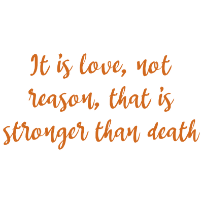 it is love not reason that stronger than death quote SVG PNG design with hand-drawn style, an uplifting message