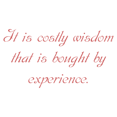 it is costly wisdom that bought by experience quote SVG PNG design
