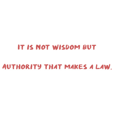 it is not wisdom but authority that makes a law quote SVG PNG design with bold lettering