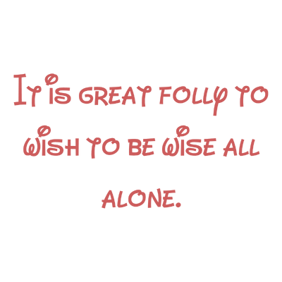 it is great folly to wish be wise all alone quote SVG PNG design with bold lettering, an uplifting message