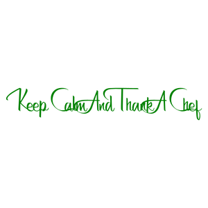 keep calm and thank a chef quote SVG PNG design with bold lettering, an uplifting message