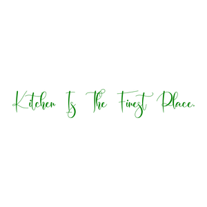 kitchen is the finest place quote SVG PNG design with an uplifting message