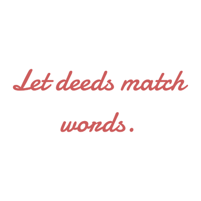 let deeds match words quote SVG PNG design with an uplifting message