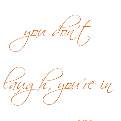 life is funny if you don't laugh you're in trouble quote SVG PNG design with an uplifting message