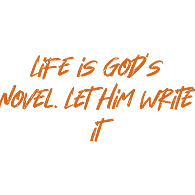life is god's novel let him write it quote SVG PNG design with bold lettering