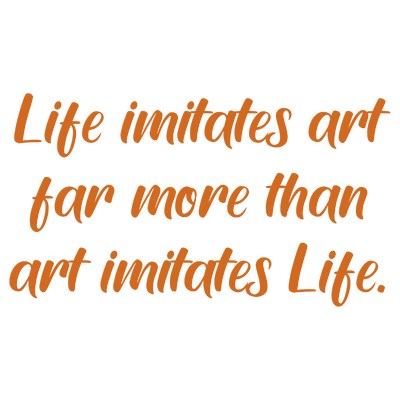 life imitates art far more than quote SVG PNG design