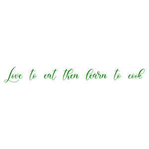 love to eat then learn cook1 quote SVG PNG design
