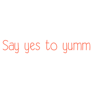 say yes to yumm quote SVG PNG design with bold lettering, an uplifting message