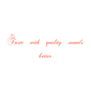 taste with quality sounds better quote SVG PNG design with an uplifting message