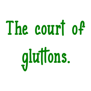 the court of gluttons quote SVG PNG design with bold lettering
