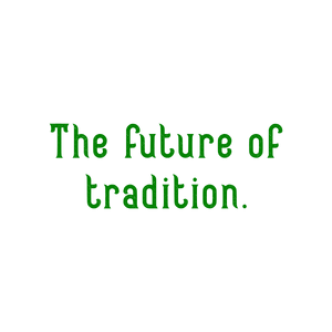the future of tradition quote SVG PNG design with bold lettering