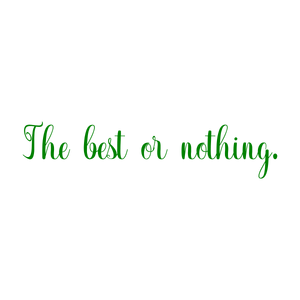 the best or nothing quote SVG PNG design with bold lettering
