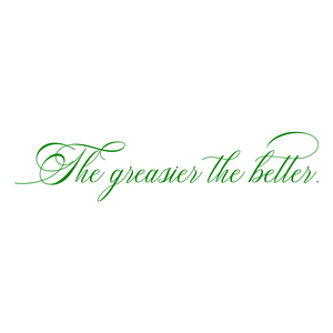 the greasier better quote SVG PNG design