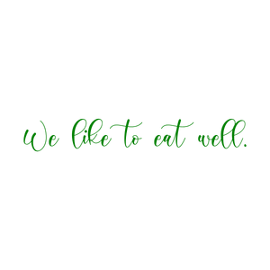 we like to eat well quote SVG PNG design with an uplifting message