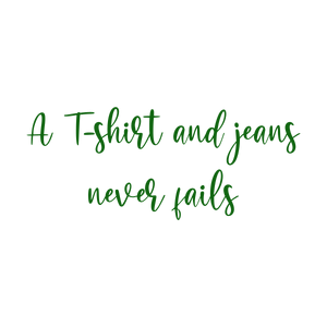 a t shirt and jeans never fails quote SVG PNG design with bold lettering