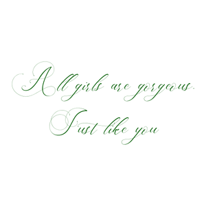 all girls are gorgeous just like youcosdx14vsqi quote SVG PNG design with bold lettering, an uplifting message