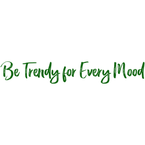 be trendy for every mood quote SVG PNG design with bold lettering